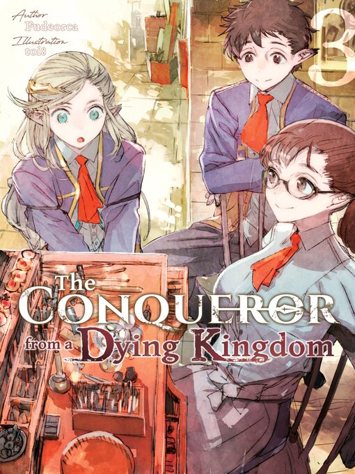 Title details for The Conqueror from a Dying Kingdom, Volume 3 by Fudeorca - Available
